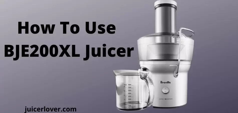 How To Use BJE200XL Juicer